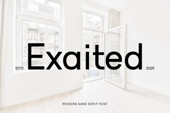 Exaited: A Modern Sans Serif Font for Digital Design