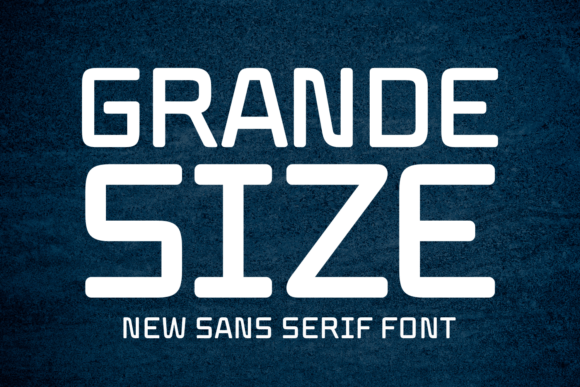 Grande Size: The Ultimate Bold Sans Serif for Modern Brands