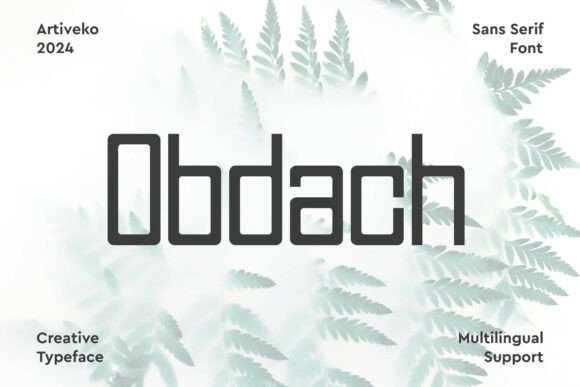 Obdach: A Modern Geometric Sans Serif for Editorial Design