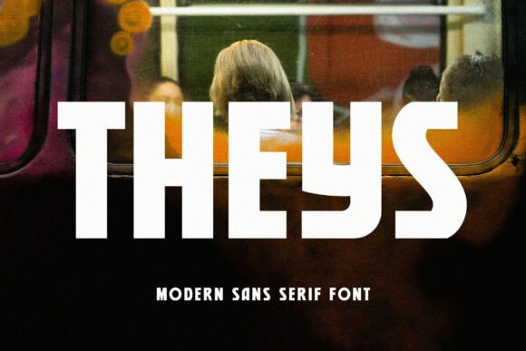 Theys: A Modern Sans Serif Font for Marketers